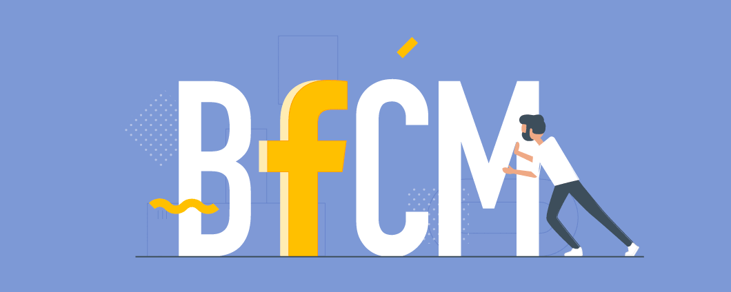 What is BFCM?