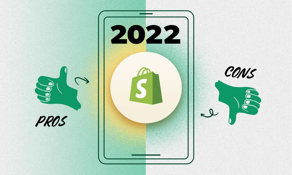 Shopify Review (2022) — The Key Pros and Cons