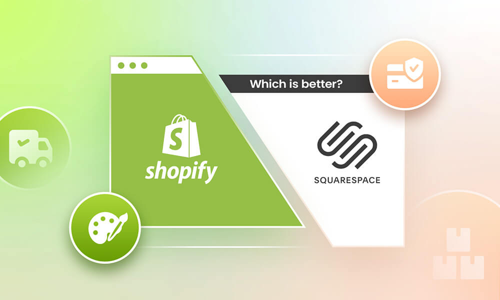 Shopify vs Squarespace: Which is Better for E-commerce?